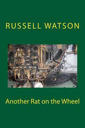 Another Rat on the Wheel de Russell Watson