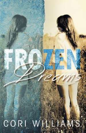 Frozen Dreams de Cori Williams