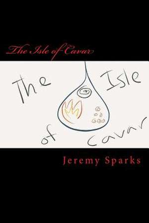 The Isle of Cavar de Jeremy Sparks