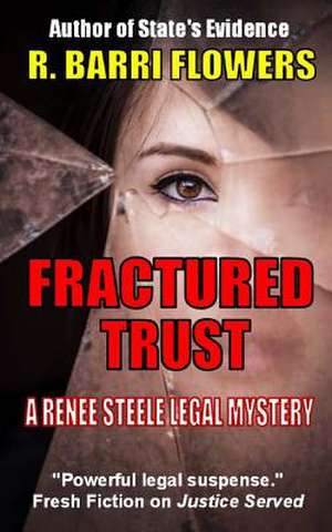 Fractured Trust de R. Barri Flowers