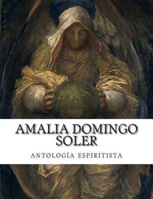 Amalia Domingo Soler, Antologia Espiritista de Amalia Domingo Soler