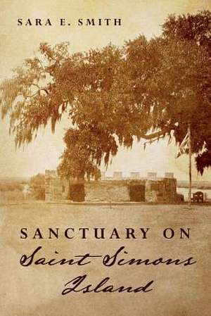 Sanctuary on Saint Simons Island de Sara E. Smith