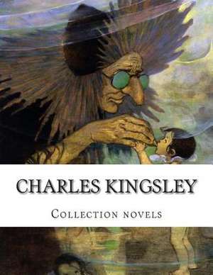 Charles Kingsley, Collection Novels de Charles Kingsley