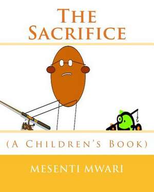 The Sacrifice de Mesenti Mykynte Mwari