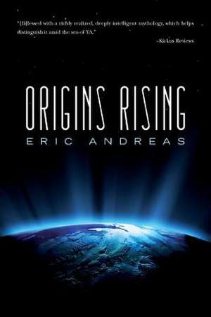 Origins Rising de Eric Andreas