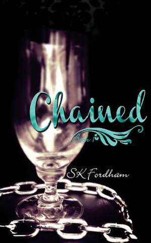 Chained de Sk Fordham