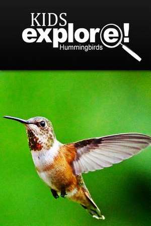 Hummingbirds - Kids Explore de Kids Explore!