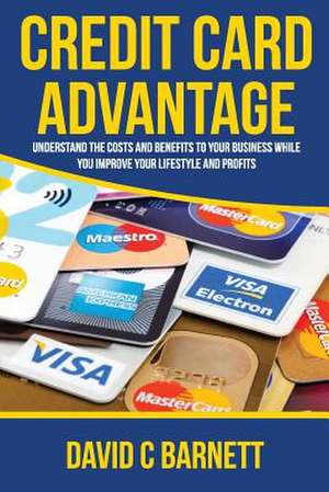 Credit Card Advantage de MR David C. Barnett