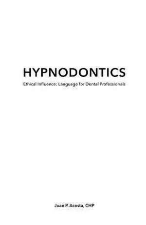 Hypnodontics de Juan P. Acosta C. Ht