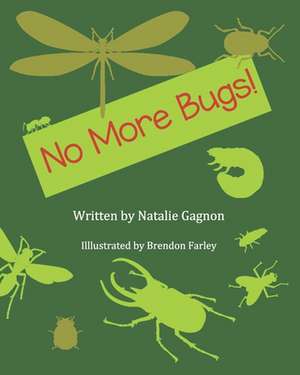 No More Bugs! de Natalie Gagnon