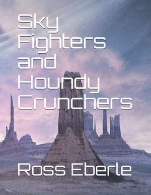 Sky Fighters de MR Ross Eberle