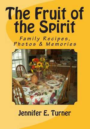 The Fruit of the Spirit de Jennifer E. Turner