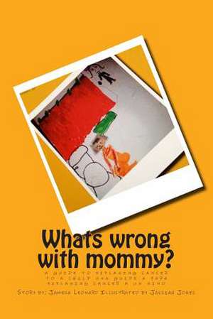 Whats Wrong with Mommy? de Jameka Leonard