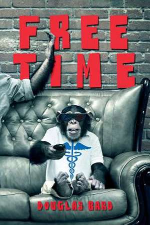 Free Time de Douglas Bard