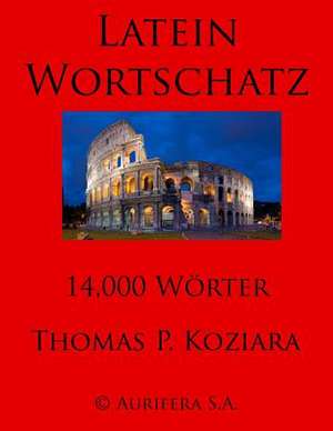 Latein Wortschatz de Thomas P. Koziara