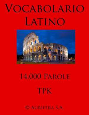 Vocabolario Latino de T. P. K