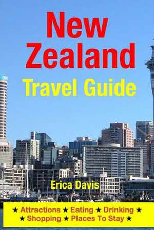 New Zealand Travel Guide de Erica Davis