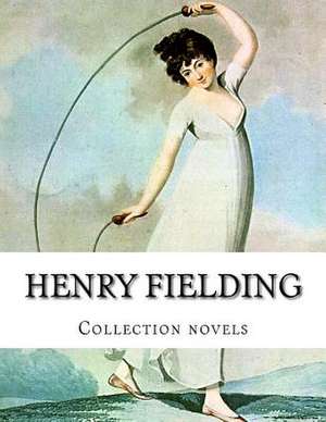 Henry Fielding, Collection Novels de Henry Fielding