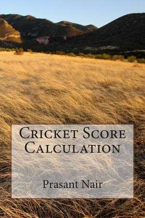 Cricket Score Calculation de Prasant Nair