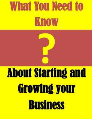 What You Need to Know de U S Small Business Administration