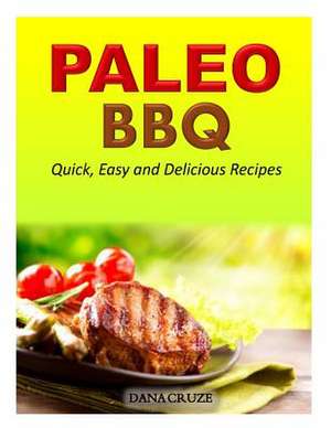 Paleo BBQ de Dana Cruze