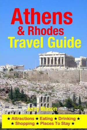 Athens & Rhodes Travel Guide de Jerry Mason