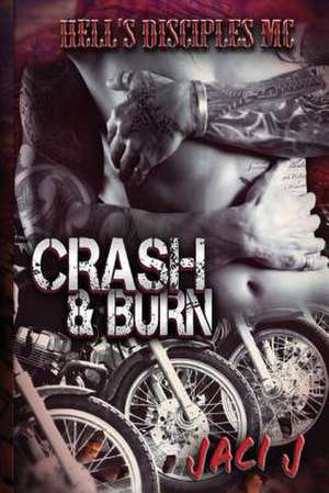 Crash & Burn de Jaci J