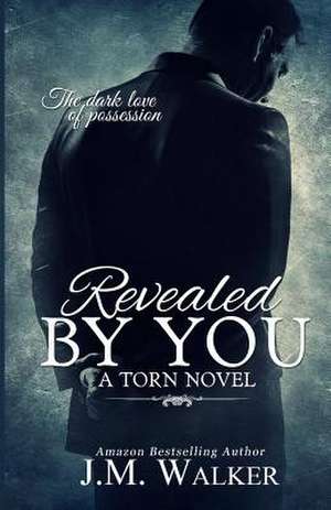 Revealed by You de J. M. Walker