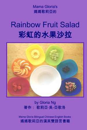 Mama Gloria's Rainbow Fruit Salad de Gloria Ng