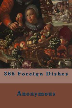 365 Foreign Dishes de Anonymous