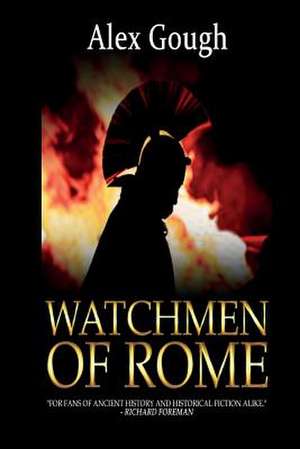 Watchmen of Rome de Alex Gough