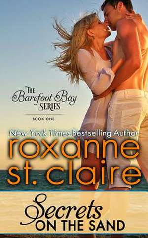 Secrets on the Sand de Roxanne St Claire