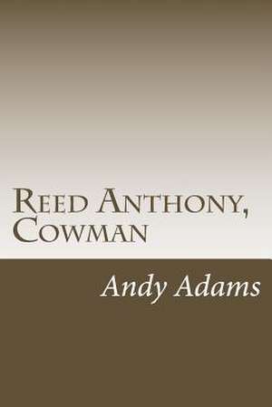 Reed Anthony, Cowman de Andy Adams