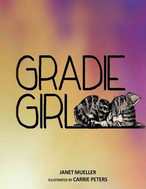 Gradie Girl de Janet Mueller