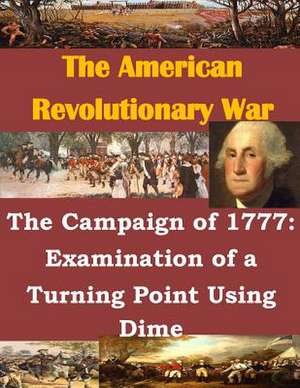 The Campaign of 1777 de U. S. Army Command and General Staff Col