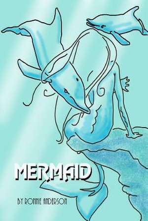 Mermaid de Ronnie G. Anderson