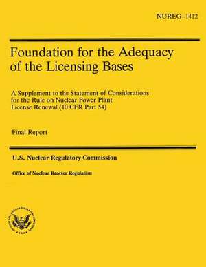 Foundation for the Adequacy of the Licensing Bases de U. S. Nuclear Regulatory Commission