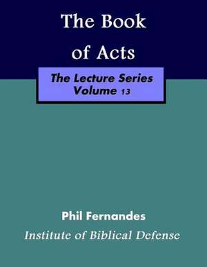 The Book of Acts de Dr Phil Fernandes