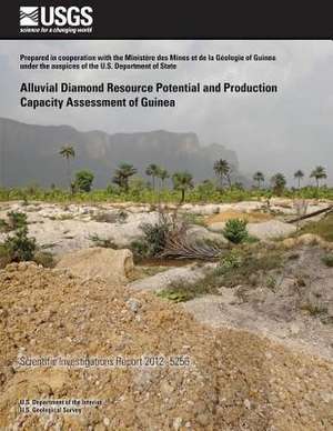 Alluvial Diamond Resource Potential and Production Capacity Assessment of Guinea de Peter G. Chirico