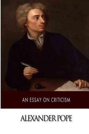 An Essay on Criticism de Alexander Pope