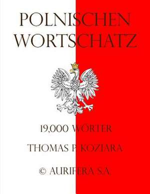 Polnischen Wortschatz de Thomas P. Koziara