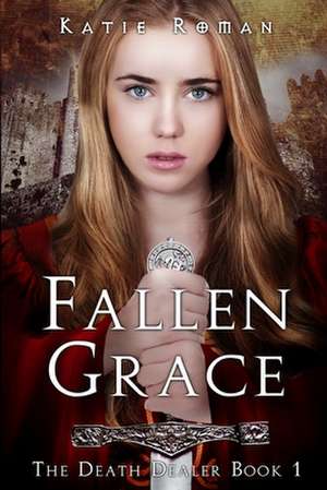 Fallen Grace de Katie Roman