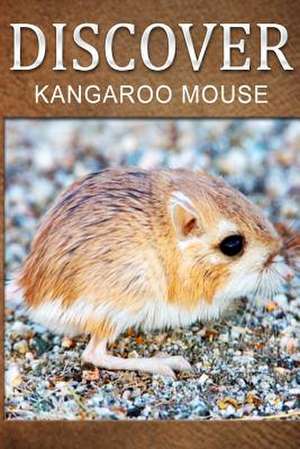 Kangaroo Mouse - Discover de Discover Press