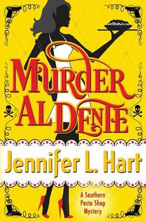 Murder Al Dente de Jennifer L. Hart