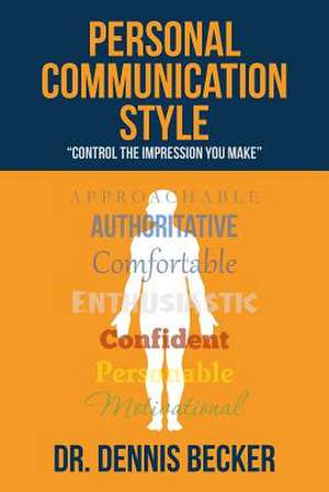 Personal Communication Style de Dr Dennis Becker