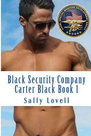 Black Security Company Carter Black Book 1 de Sally a. Lovell