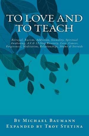 To Love and to Teach de Michael J. Baumann