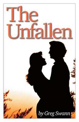 The Unfallen de Greg Swann