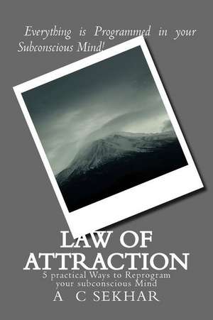 Law of Attraction de A. C. Sekhar