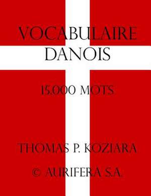 Vocabulaire Danois de Thomas P. Koziara